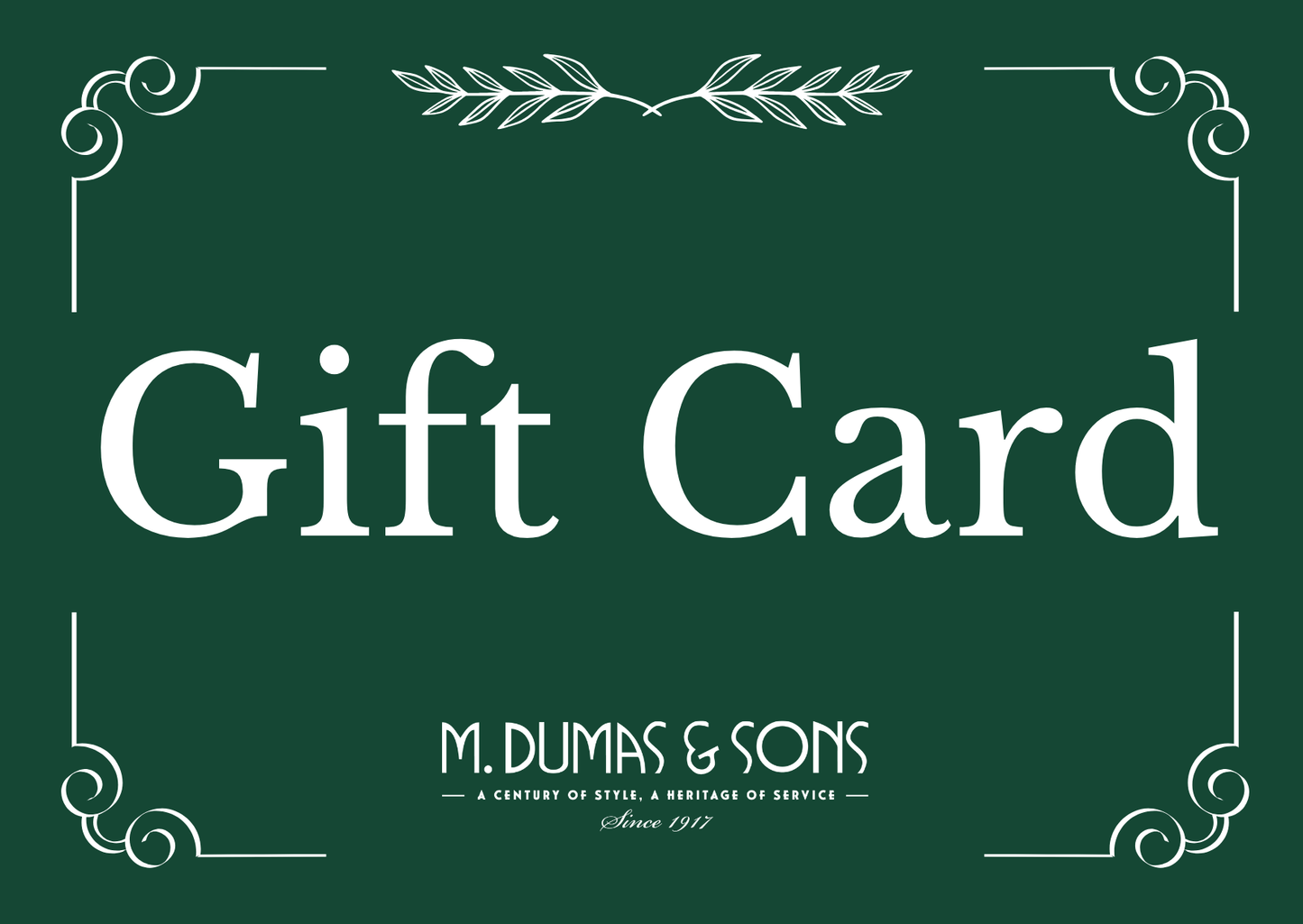Gift Cards Gift Cards M. Dumas & Sons Gift Card