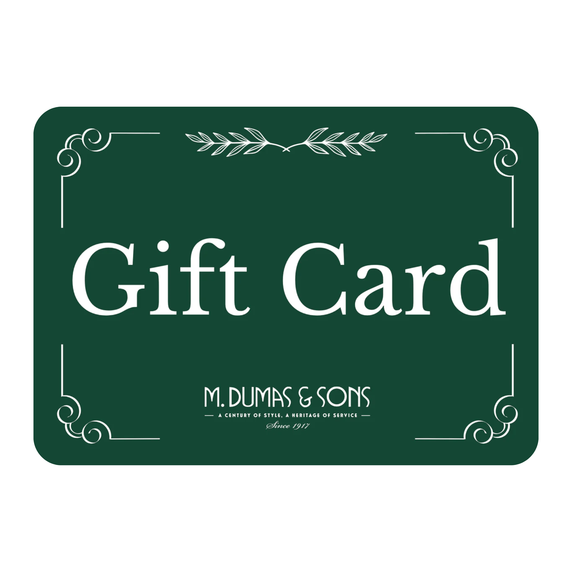 Gift Cards Gift Cards M. Dumas & Sons Gift Card
