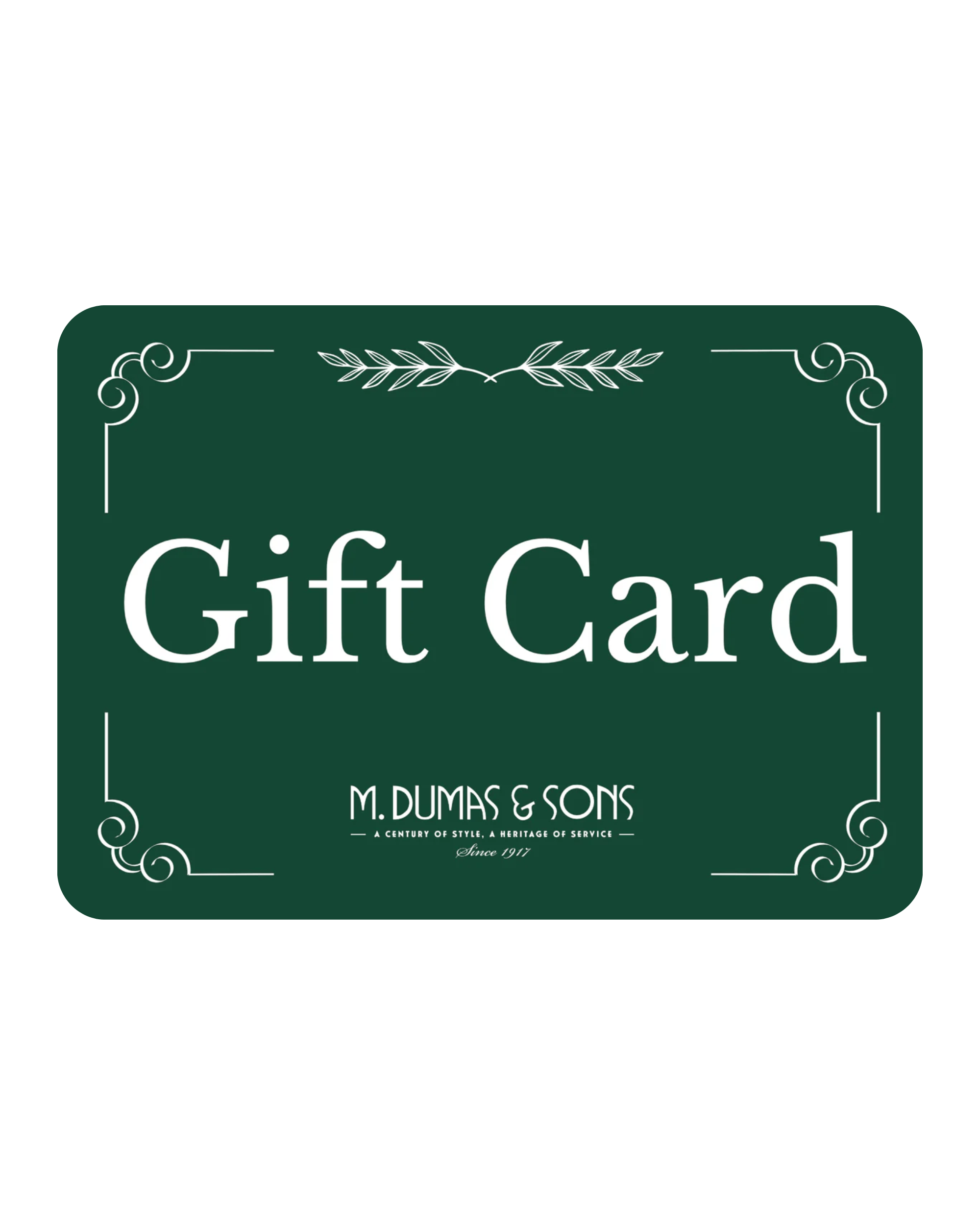 Gift Cards Gift Cards M. Dumas & Sons Gift Card